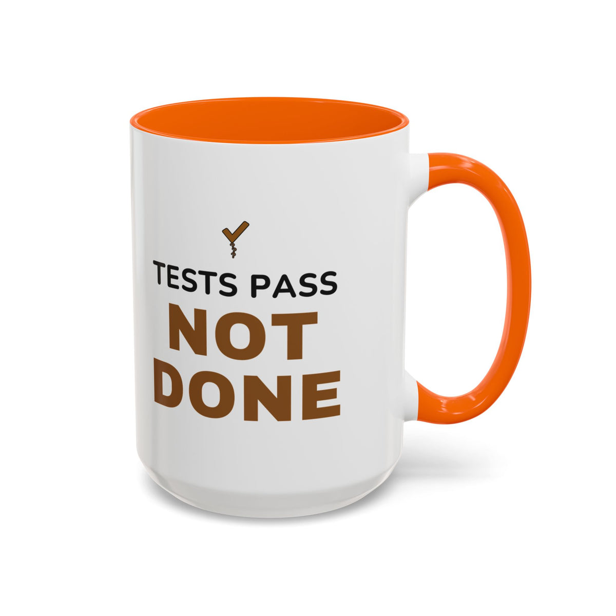 Tests Pass Developer Mug "Tests Pass Not Done" for Software Developer Code Reviewers