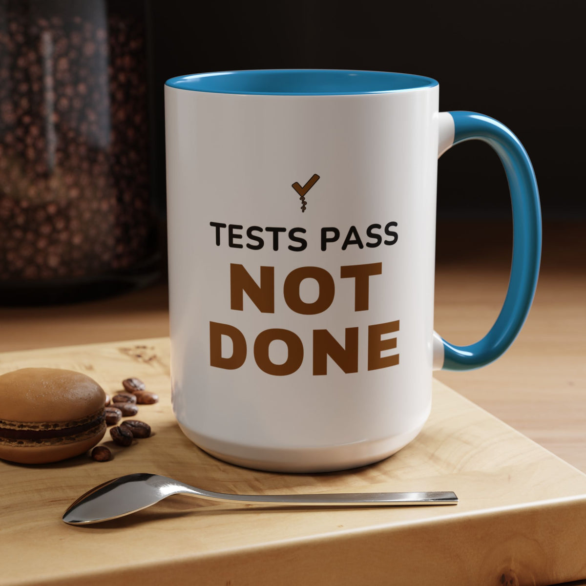 Tests Pass Developer Mug "Tests Pass Not Done" for Software Developer Code Reviewers