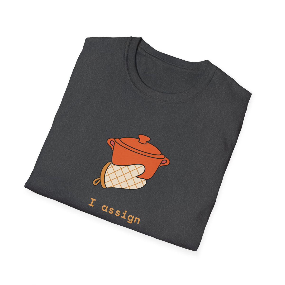 Friendsgiving Host Shirt for Potluck Organizers, "I assign SIDES"