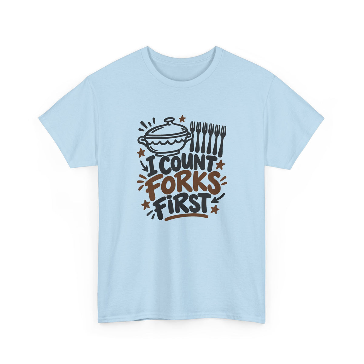 Potluck Host Shirt "I Count Forks First" for Hosts Who Check Table Supplies