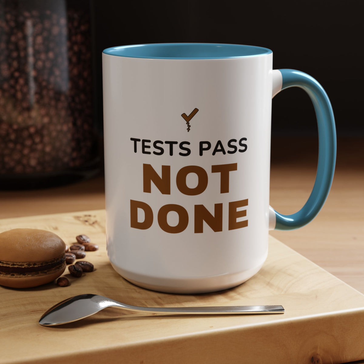 Tests Pass Developer Mug "Tests Pass Not Done" for Software Developer Code Reviewers