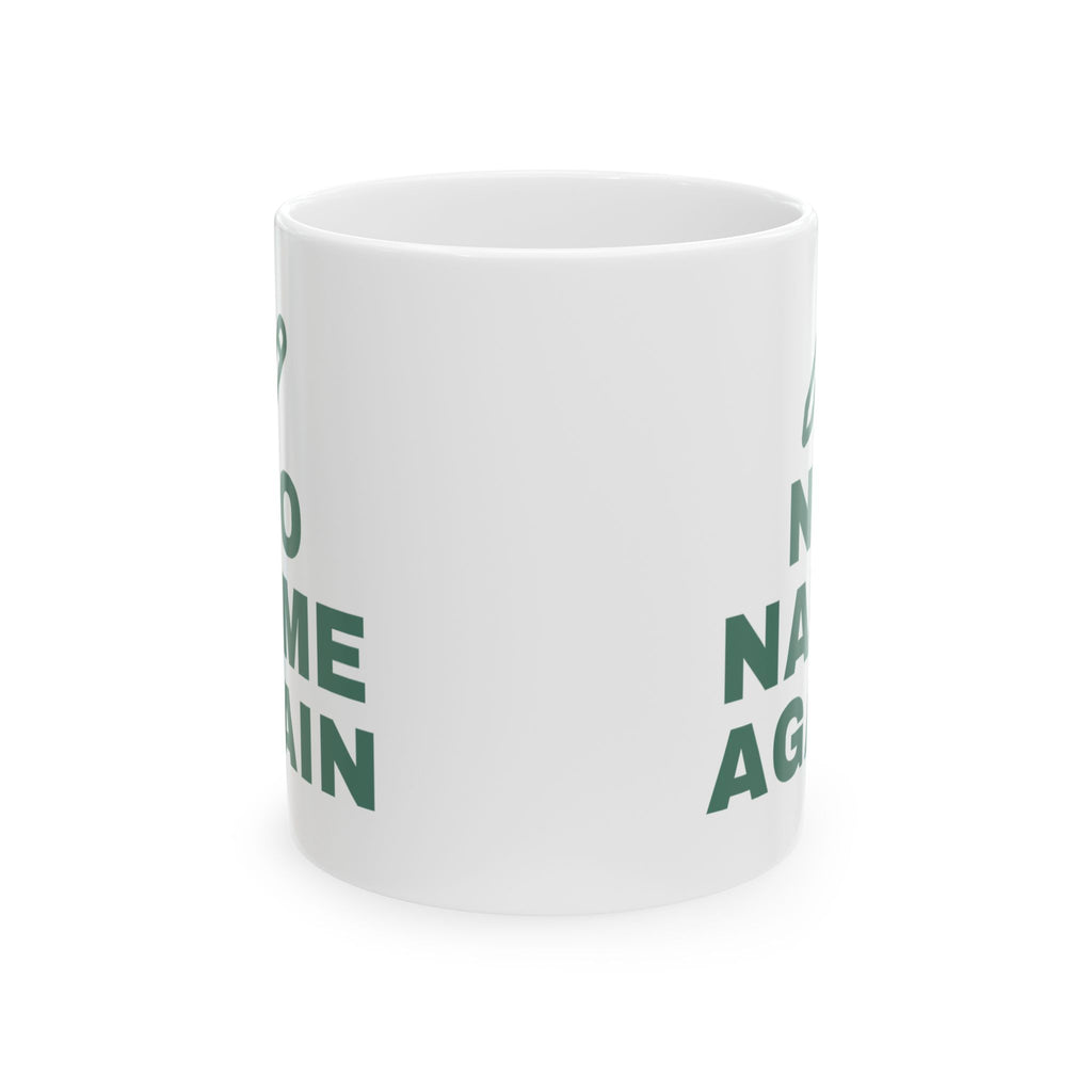 Elementary Teacher Mug “No Name Again” for Teachers Grading Worksheets