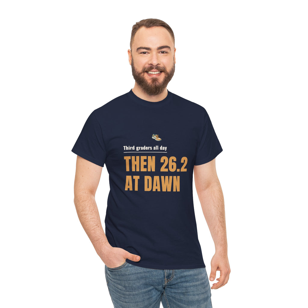 Marathon Runner T‑Shirt, "Third graders all day THEN 26.2 AT DAWN" Running Tee