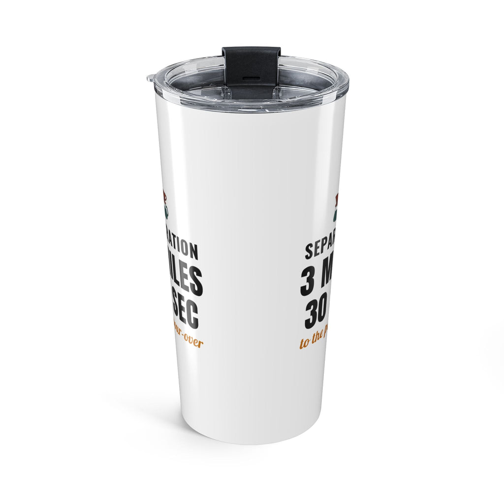Air Traffic Controller Coffee Tumbler, "3 Miles 30 Sec" Gift for Home Roasters