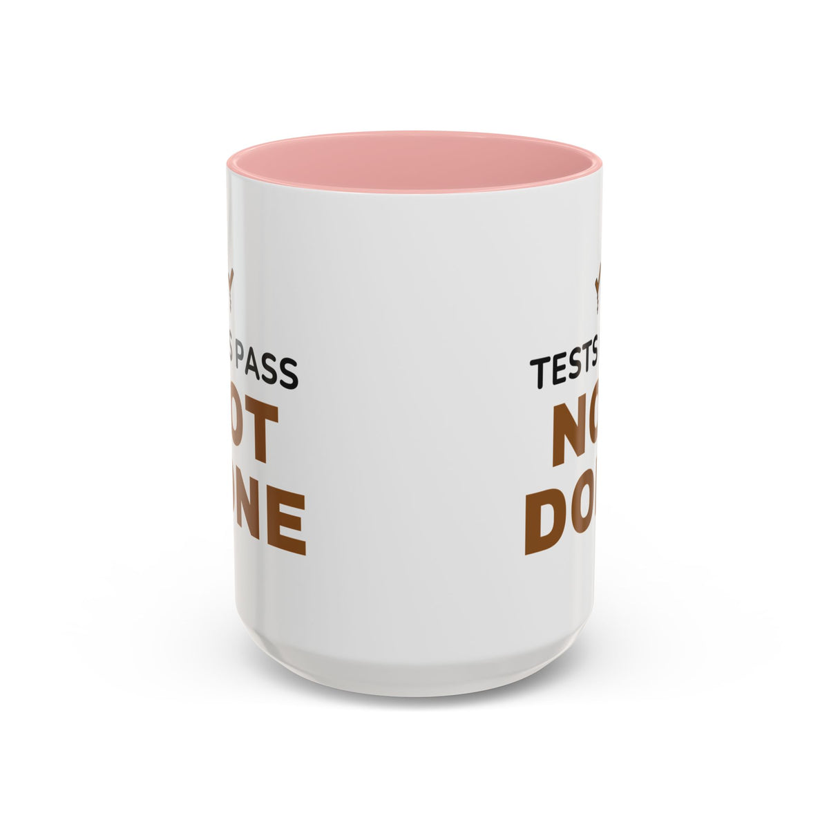 Tests Pass Developer Mug "Tests Pass Not Done" for Software Developer Code Reviewers