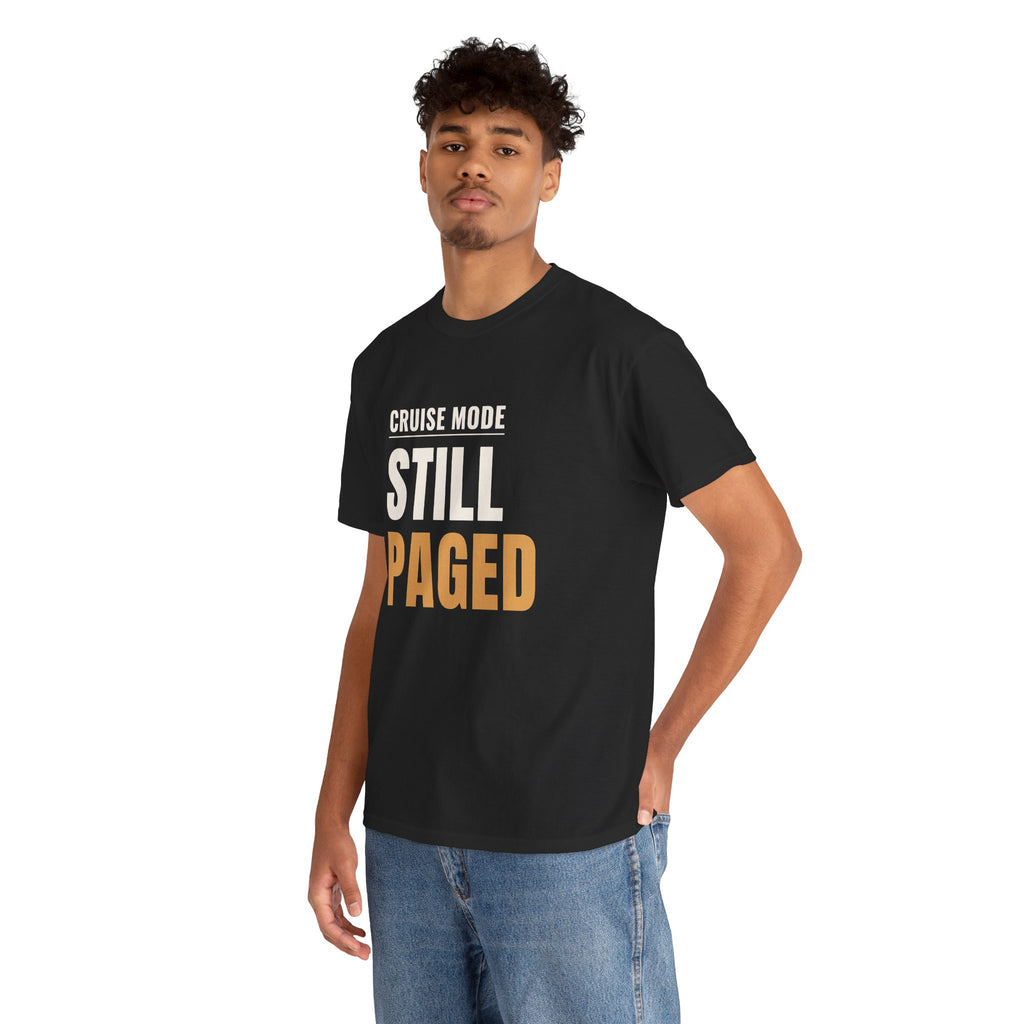 Cruise Tech Shirt for On-Call Workers “Cruise Mode Still Paged”
