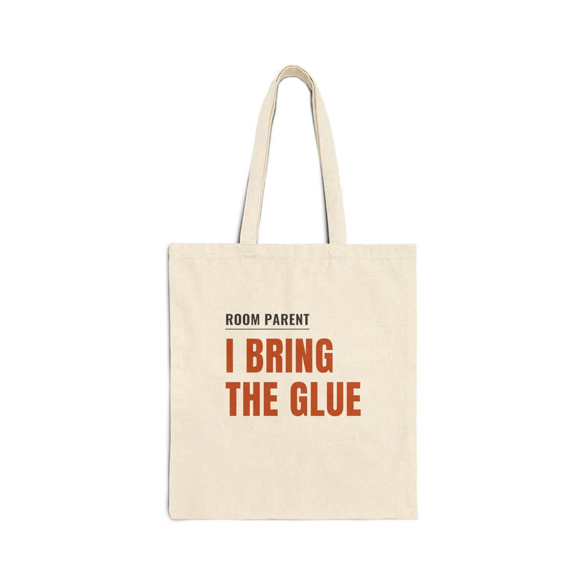 Room Parent Tote Bag, "I Bring the Glue" Cotton Canvas Shopper
