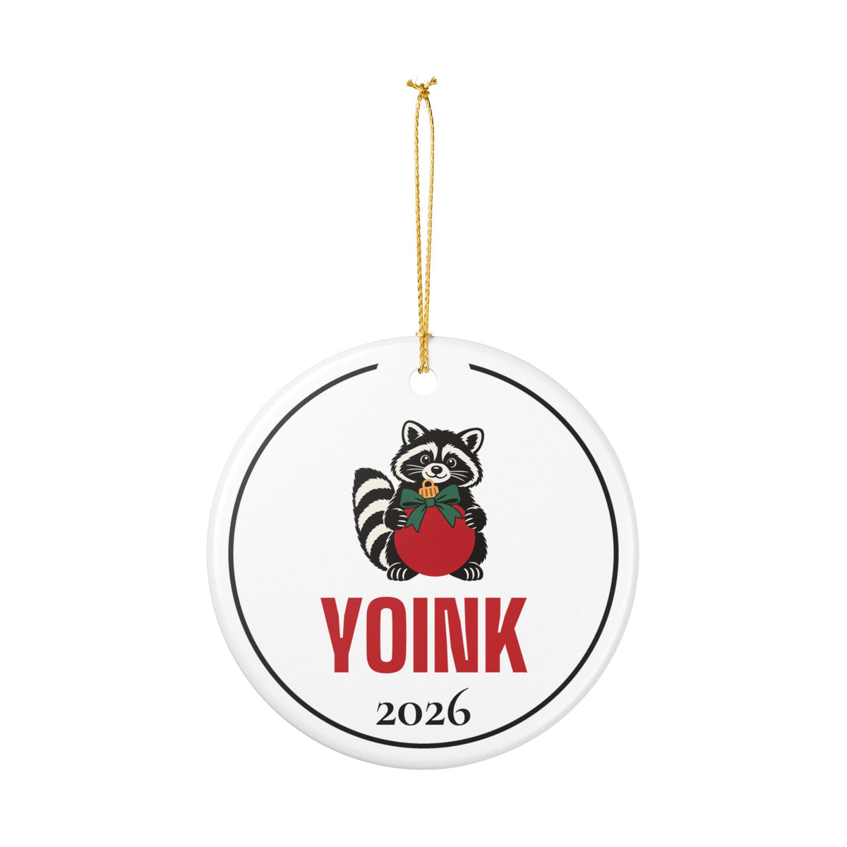 Raccoon Christmas Ornament for Raccoon Lovers Who Embrace Holiday Chaos, "YOINK"