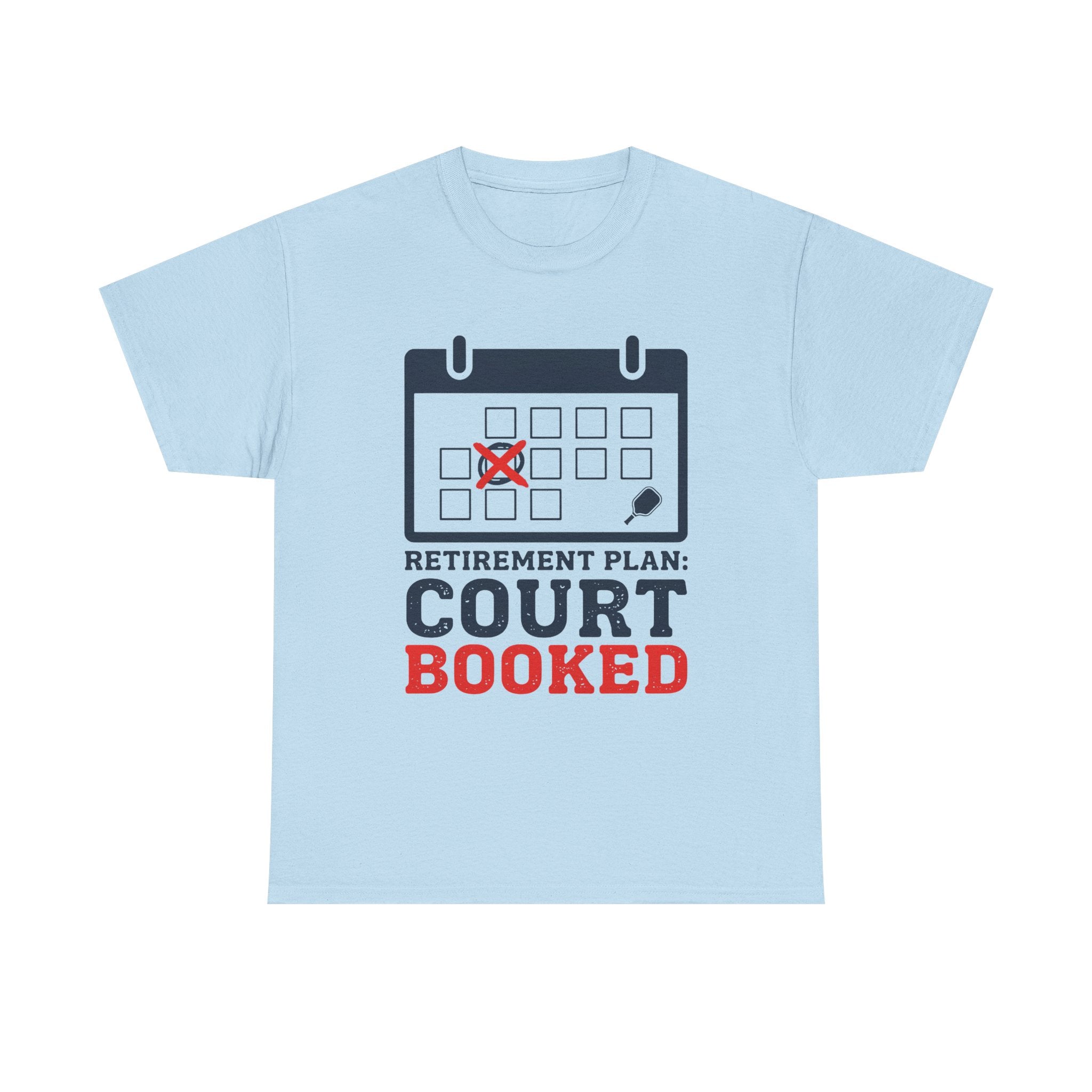 Funny Pickleball Retirement Plan Court Booked Tee