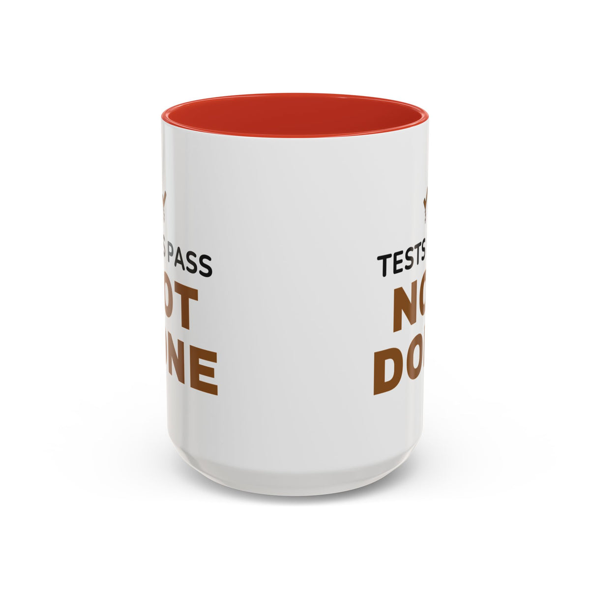 Tests Pass Developer Mug "Tests Pass Not Done" for Software Developer Code Reviewers