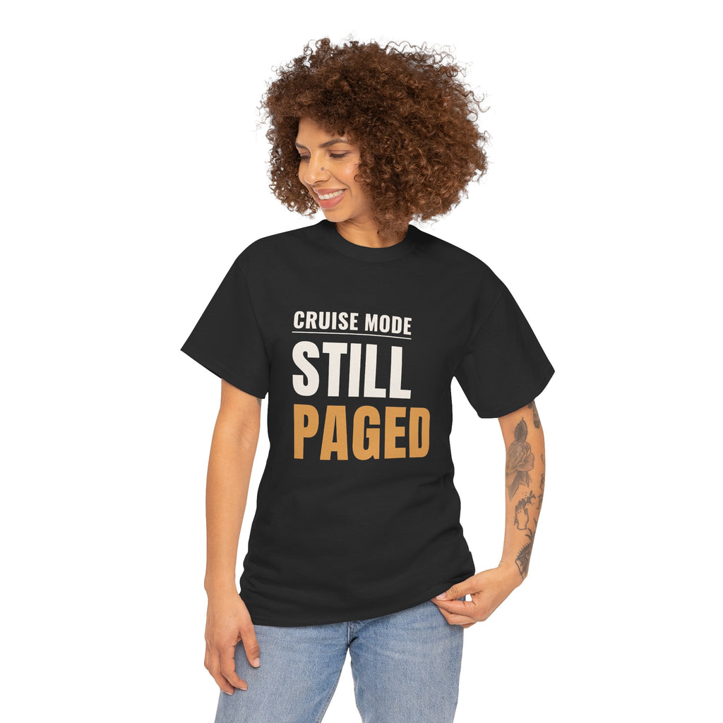 Cruise Tech Shirt for On-Call Workers “Cruise Mode Still Paged”