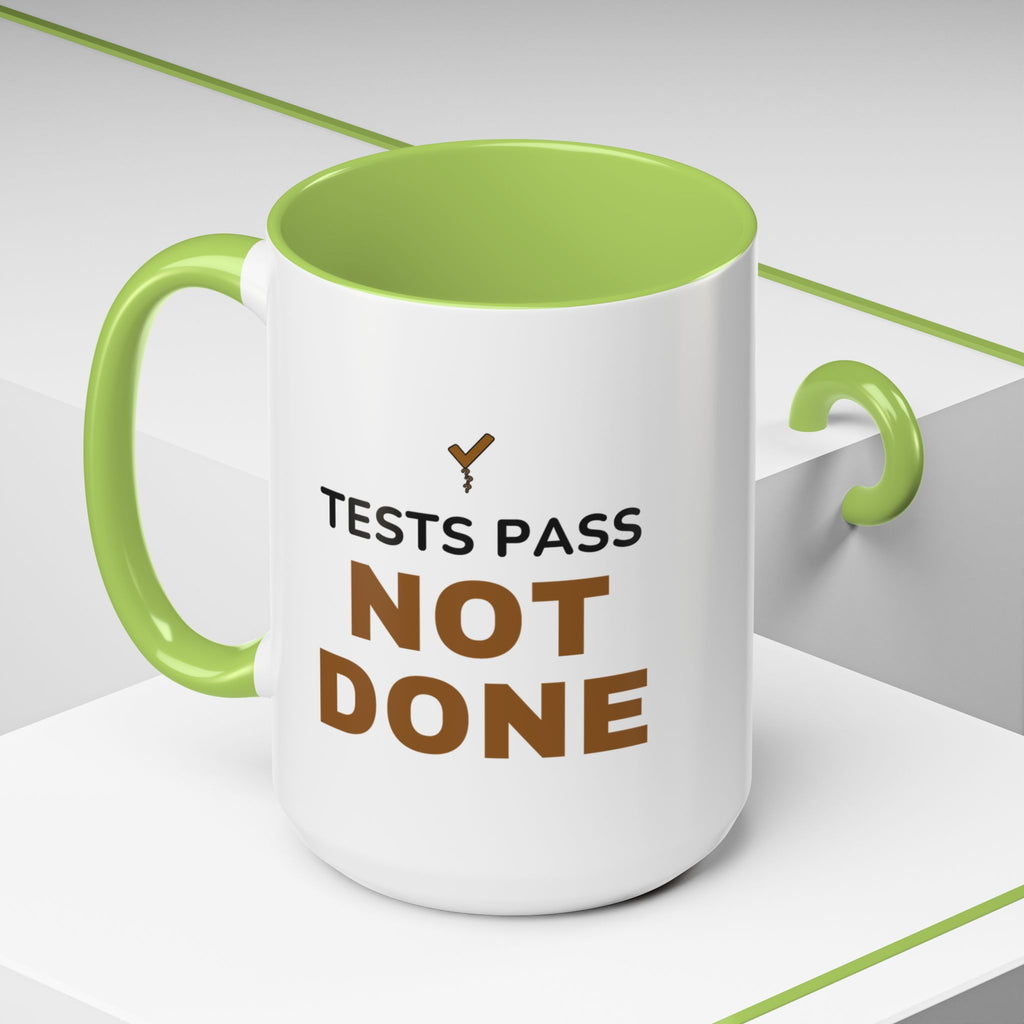 Tests Pass Developer Mug "Tests Pass Not Done" for Software Developer Code Reviewers