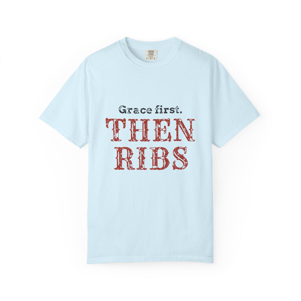 Christian Dad Shirt for Family Cookout Hosts, "Grace first. THEN RIBS"