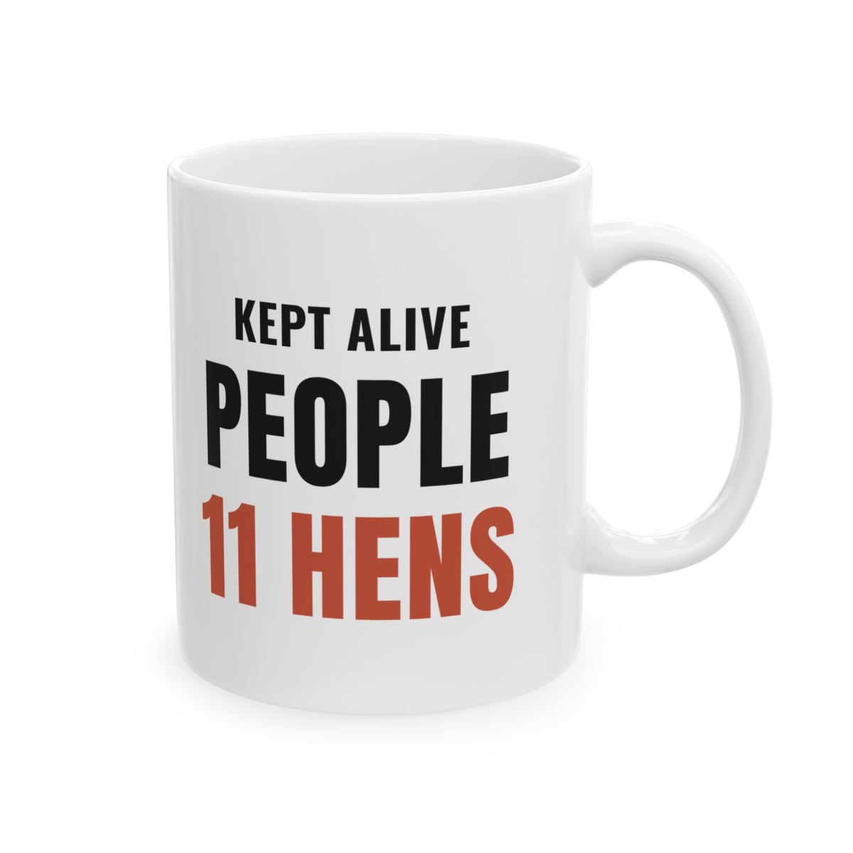 911 Dispatcher Chicken Mug, "Kept Alive People 11 Hens" Coffee Mug