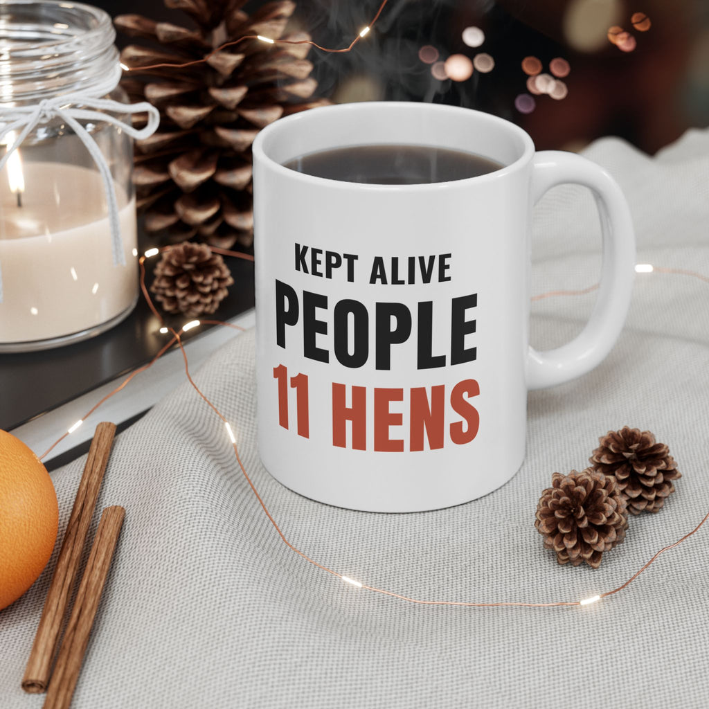 911 Dispatcher Chicken Mug, "Kept Alive People 11 Hens" Coffee Mug