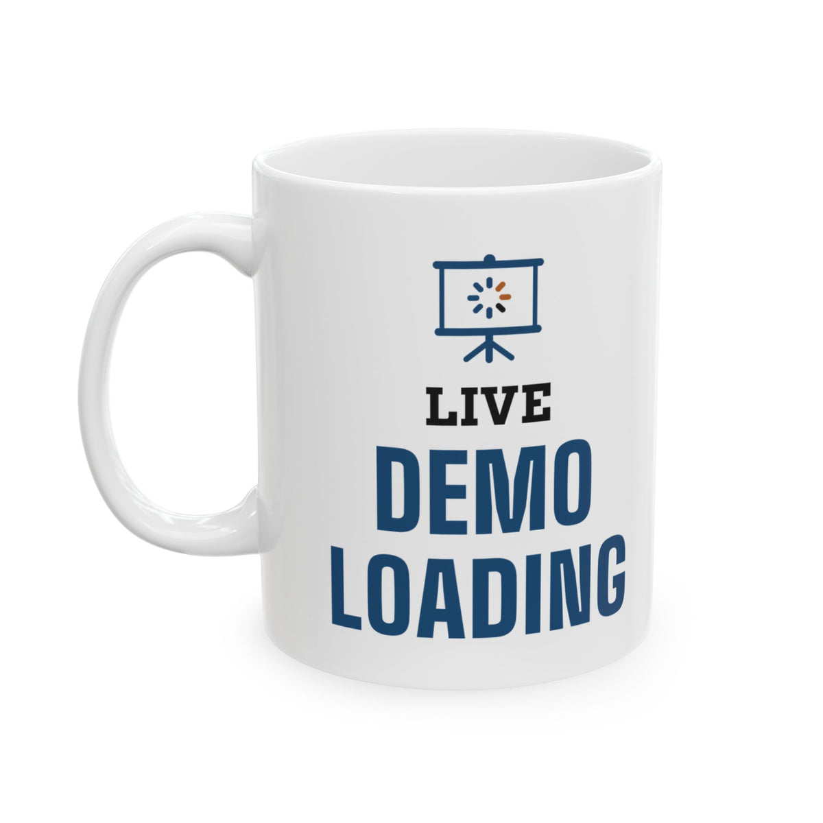 Technical Trainer Mug “Live Demo Loading” for Live Software Training Instructors