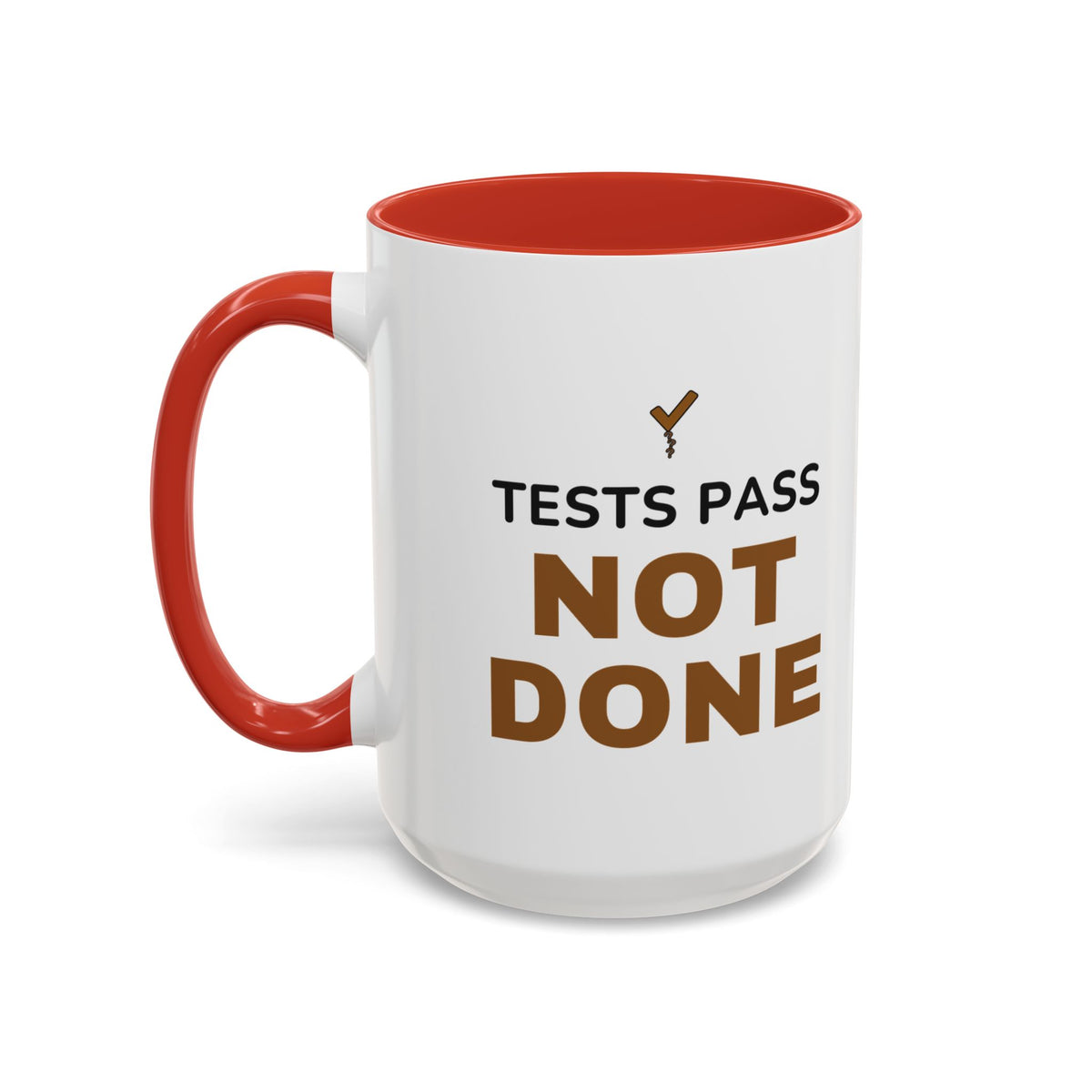 Tests Pass Developer Mug "Tests Pass Not Done" for Software Developer Code Reviewers