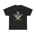 Marching Band Director Gift Shirt, 'Still Not Sure' Radar Call Tee