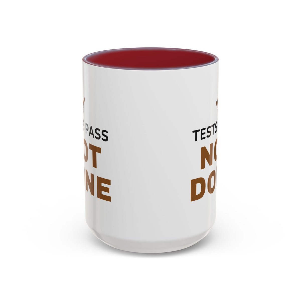 Tests Pass Developer Mug "Tests Pass Not Done" for Software Developer Code Reviewers
