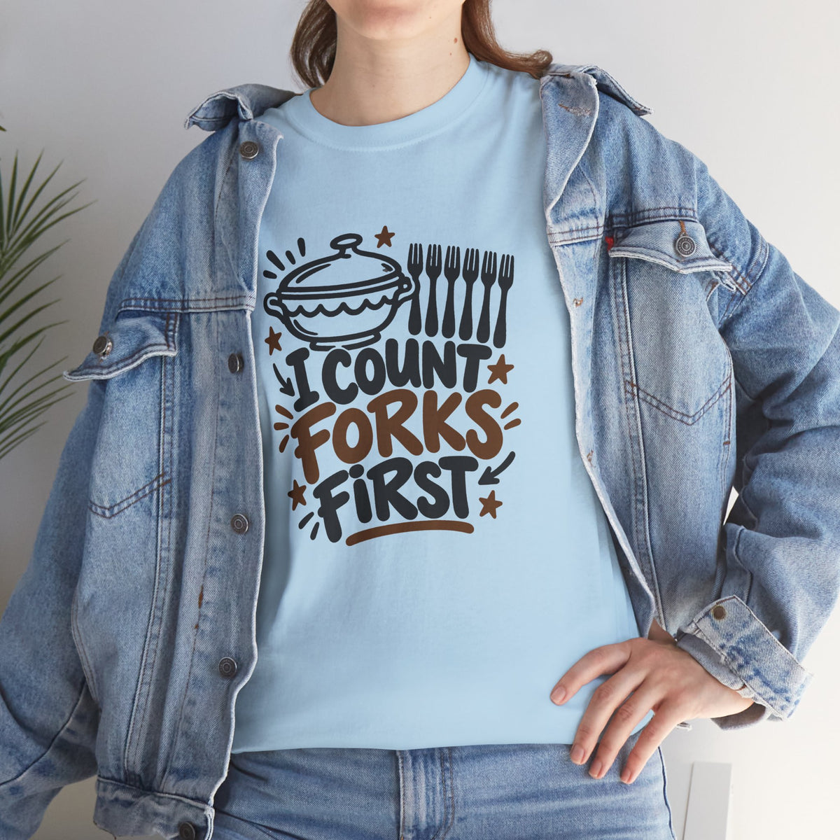 Potluck Host Shirt "I Count Forks First" for Hosts Who Check Table Supplies