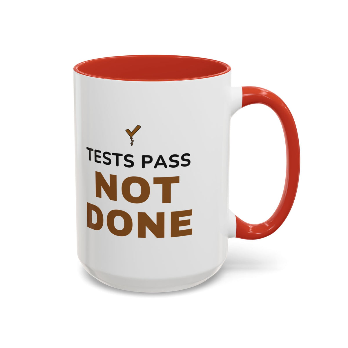 Tests Pass Developer Mug "Tests Pass Not Done" for Software Developer Code Reviewers