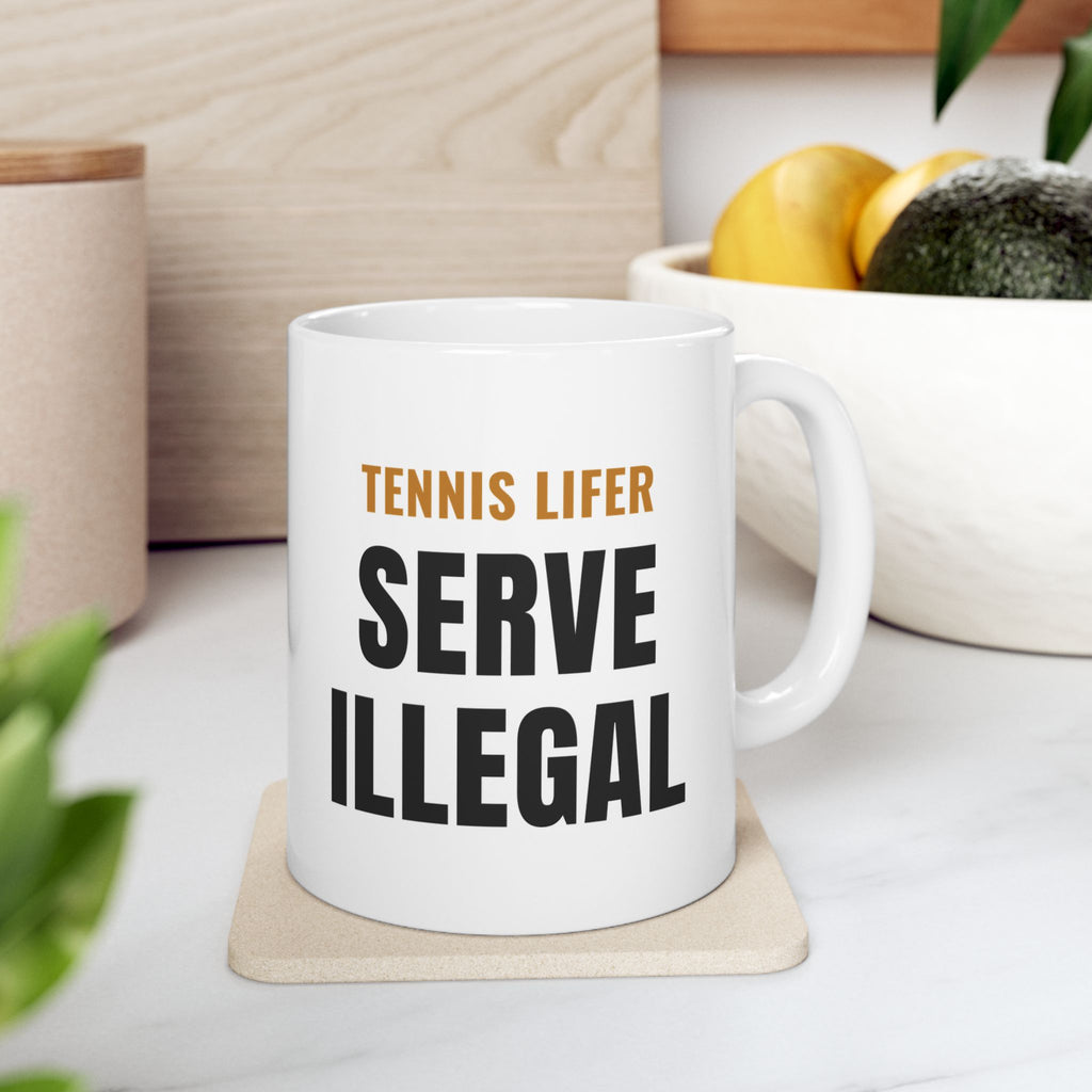 Pickleball Tennis Lifer Mug, "Serve Illegal" Gift for Tennis Players