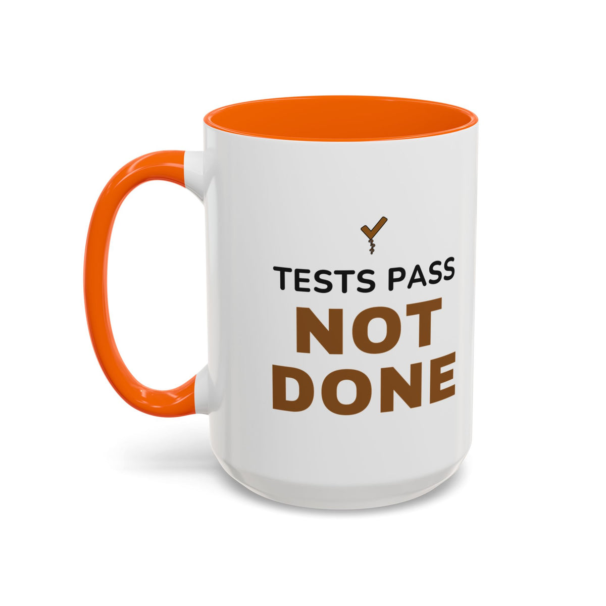 Tests Pass Developer Mug "Tests Pass Not Done" for Software Developer Code Reviewers