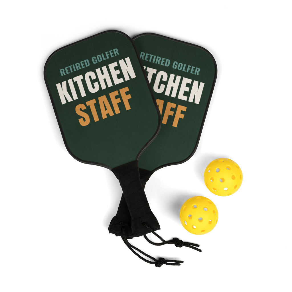 Pickleball Paddle Set - "Retired Golfer Kitchen Staff" Novelty Pickleball Kit