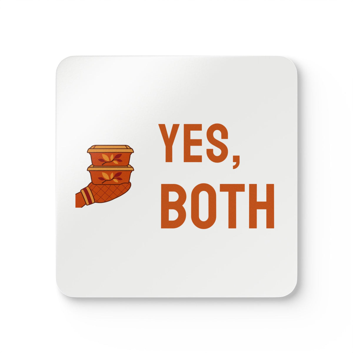 Friendsgiving Host Coasters for Hosts Who Send Leftovers Home, “YES, BOTH”