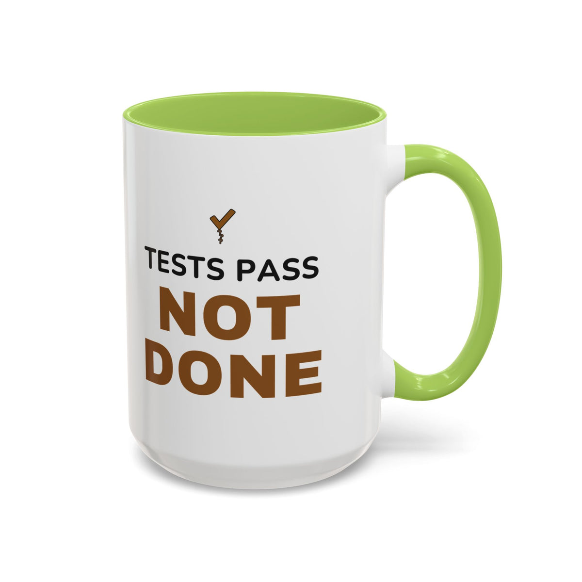 Tests Pass Developer Mug "Tests Pass Not Done" for Software Developer Code Reviewers