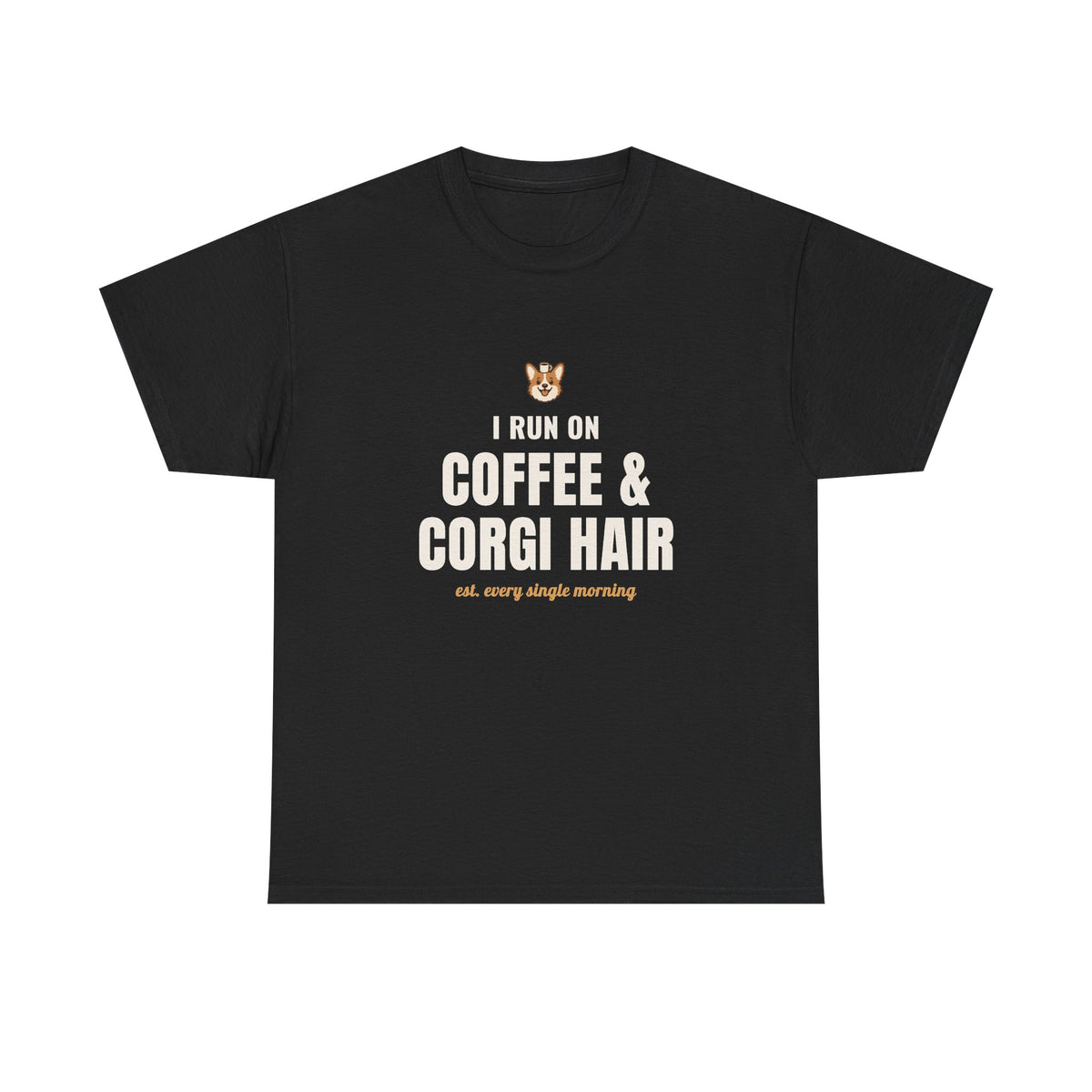 Corgi Coffee T-Shirt, "I Run on Coffee & Corgi Hair" Tee for Dog Lovers