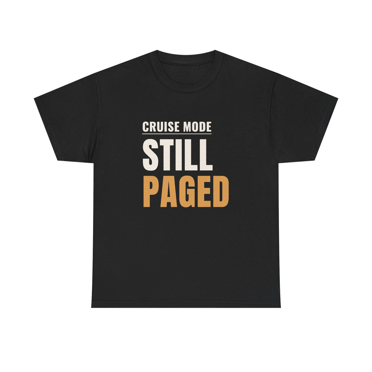 Cruise Tech Shirt for On-Call Workers “Cruise Mode Still Paged”