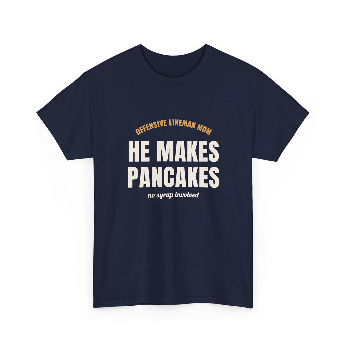 He Makes Pancakes T-Shirt, Offensive Lineman Dad Football Tee