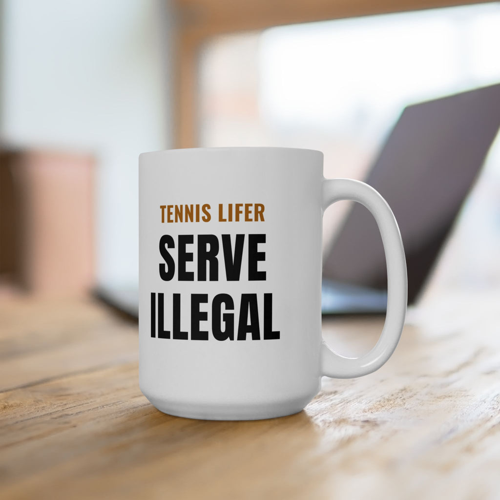 Pickleball Tennis Lifer Mug, "Serve Illegal" Gift for Tennis Players