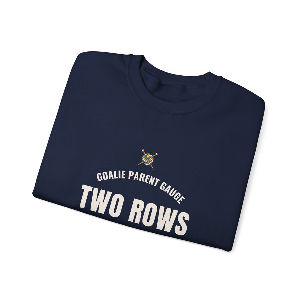 Hockey Goalie Parent Sweatshirt, "Two Rows Per Period" for Rink Parents