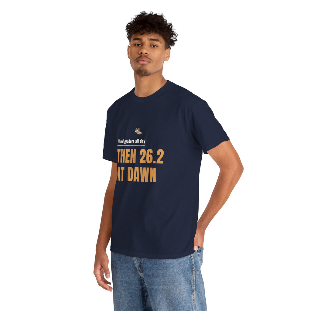 Marathon Runner T‑Shirt, "Third graders all day THEN 26.2 AT DAWN" Running Tee
