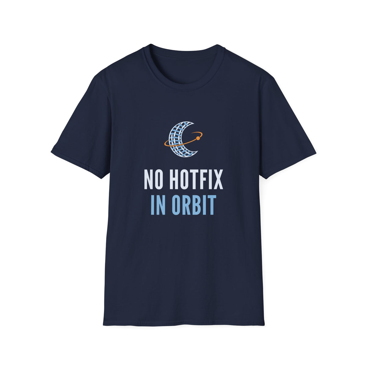 Software Engineer Space Shirt for Software Engineers, “No Hotfix in Orbit”