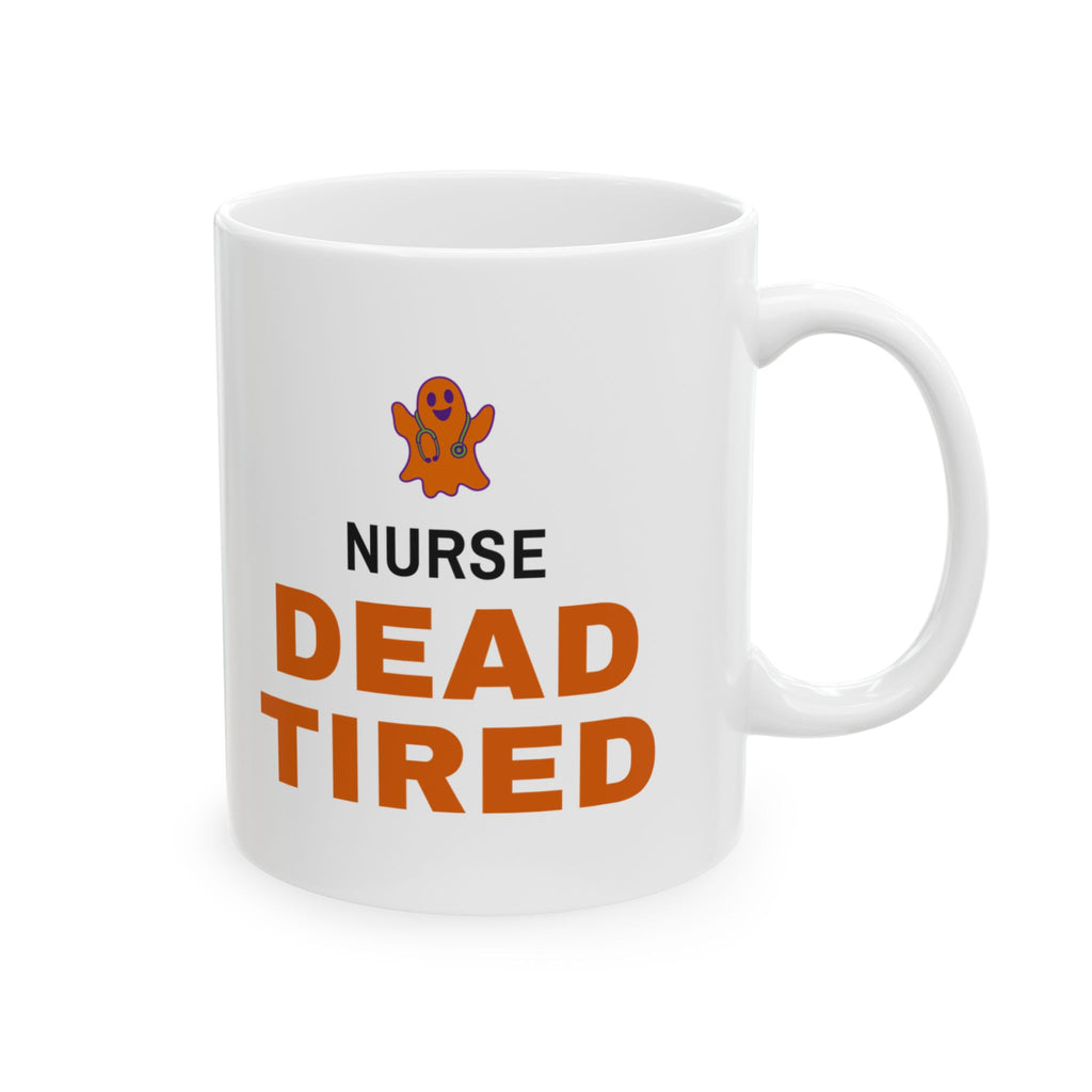 Nurse Halloween Mug for Night-Shift Nurses "Nurse Dead Tired"