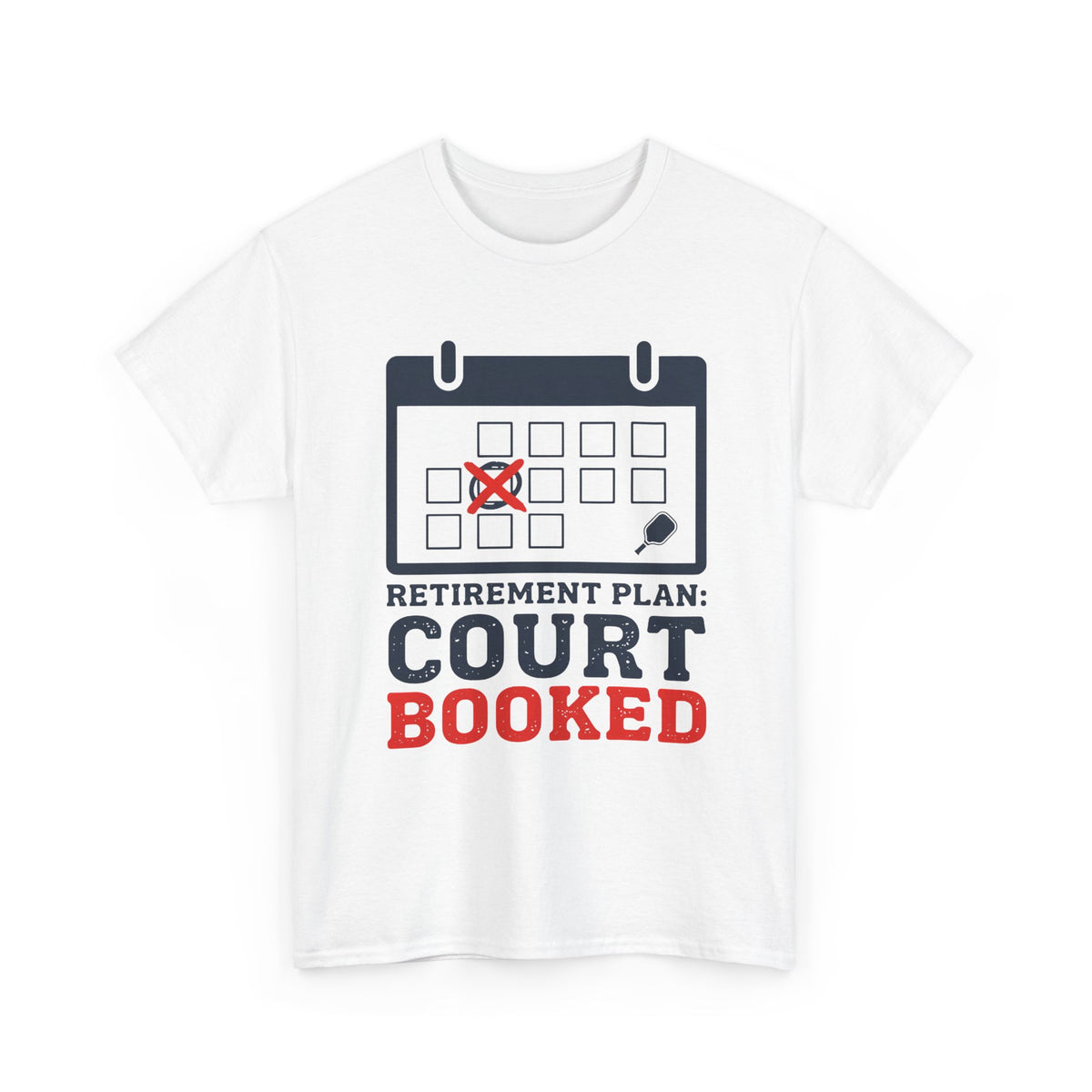 Funny Pickleball Retirement Plan Court Booked Tee
