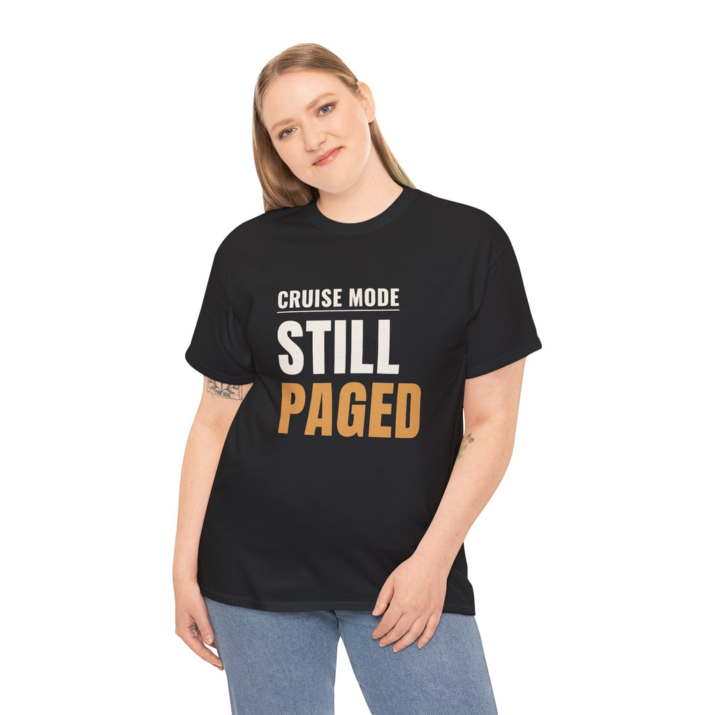 Cruise Tech Shirt for On-Call Workers “Cruise Mode Still Paged”