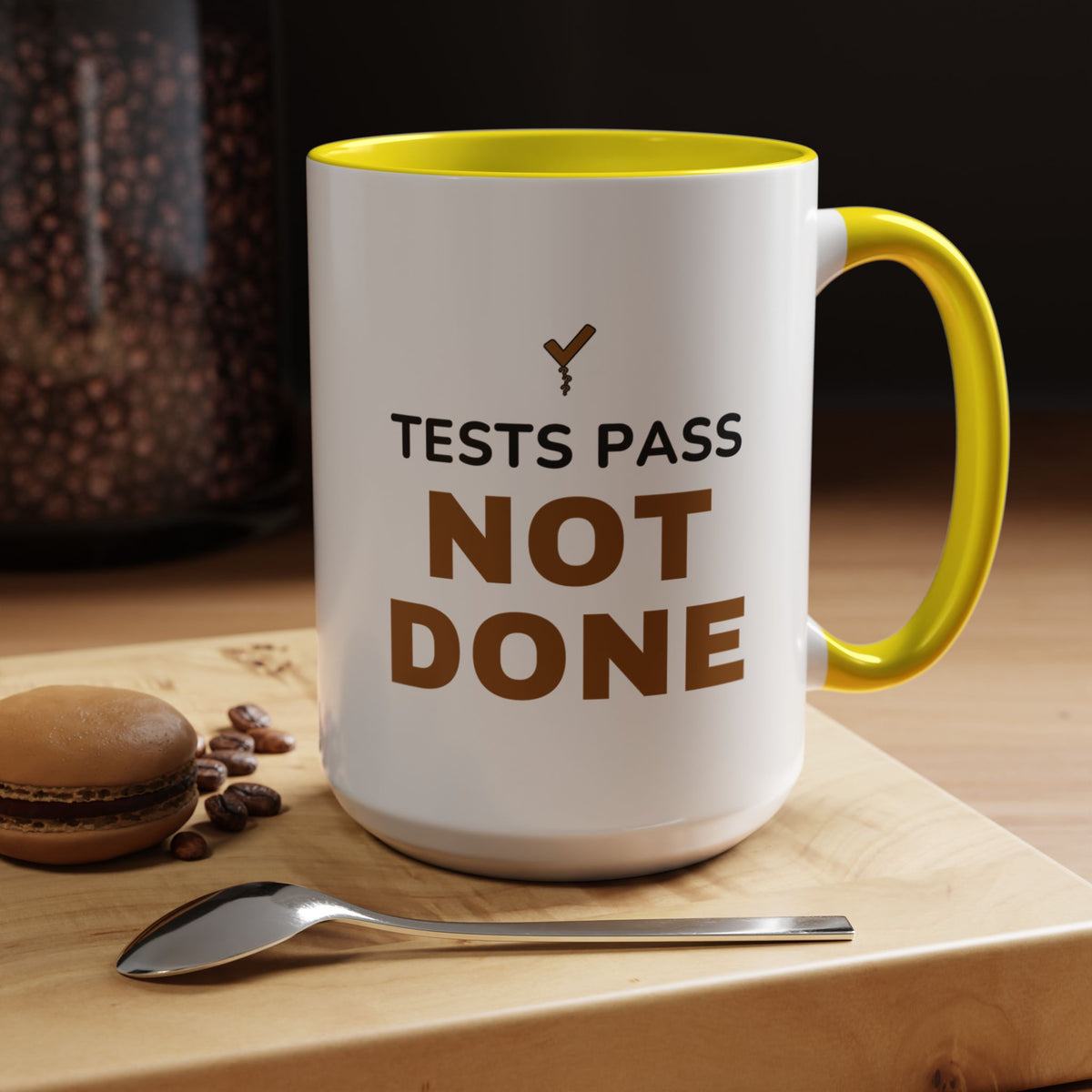 Tests Pass Developer Mug "Tests Pass Not Done" for Software Developer Code Reviewers