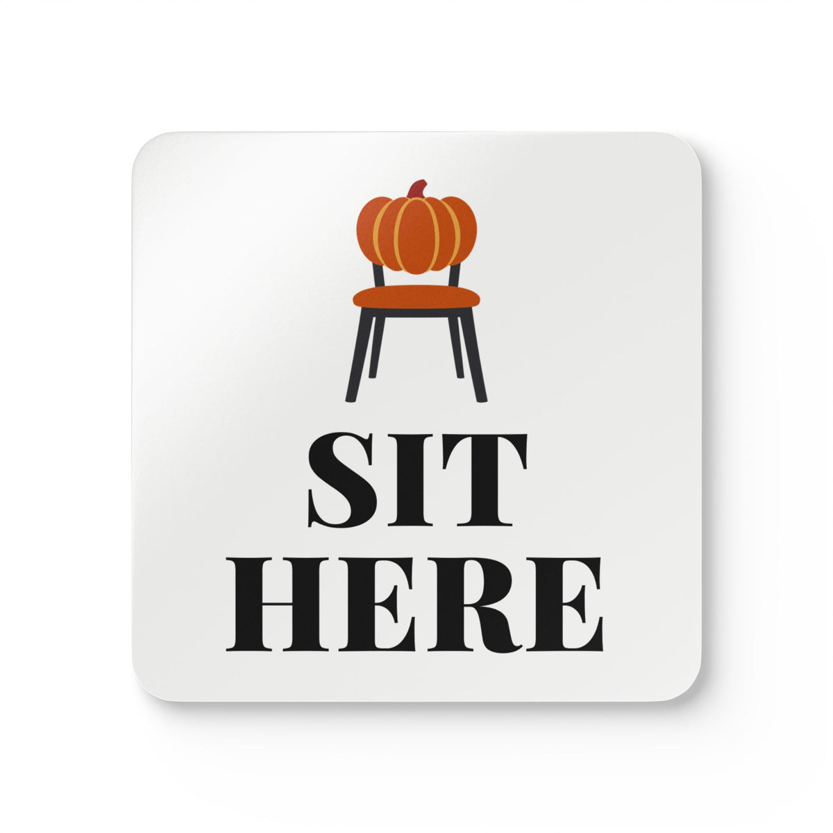 Friendsgiving Host Coaster Gift for Potluck Hosts, “SIT HERE” Set of 4