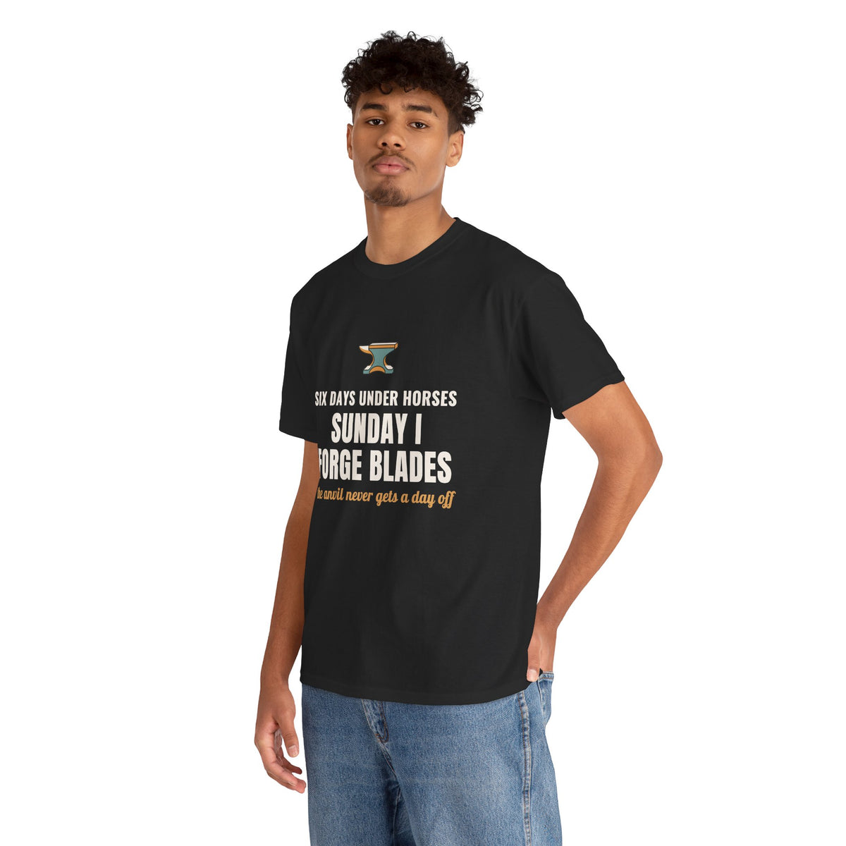 Blacksmith T‑Shirt, "Six Days Under Horses, Sunday I Forge Blades" Funny Farrier Tee