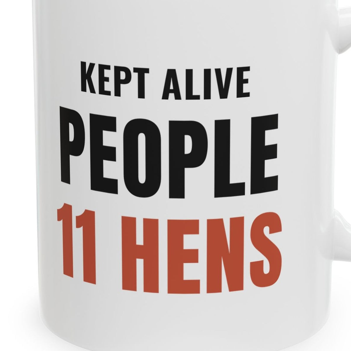 911 Dispatcher Chicken Mug, "Kept Alive People 11 Hens" Coffee Mug