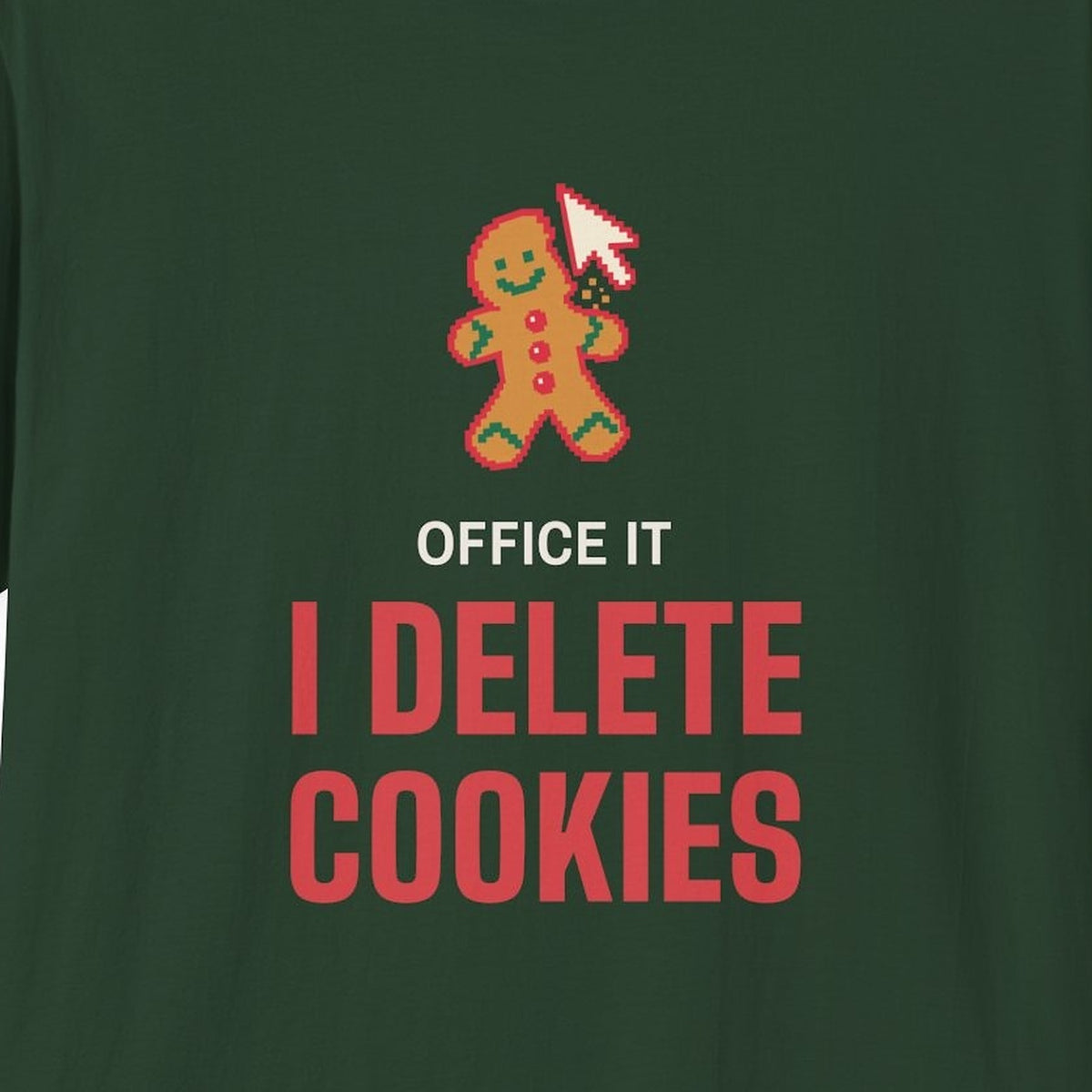 Tech Support Christmas Shirt for Tech Workers, “I Delete Cookies”