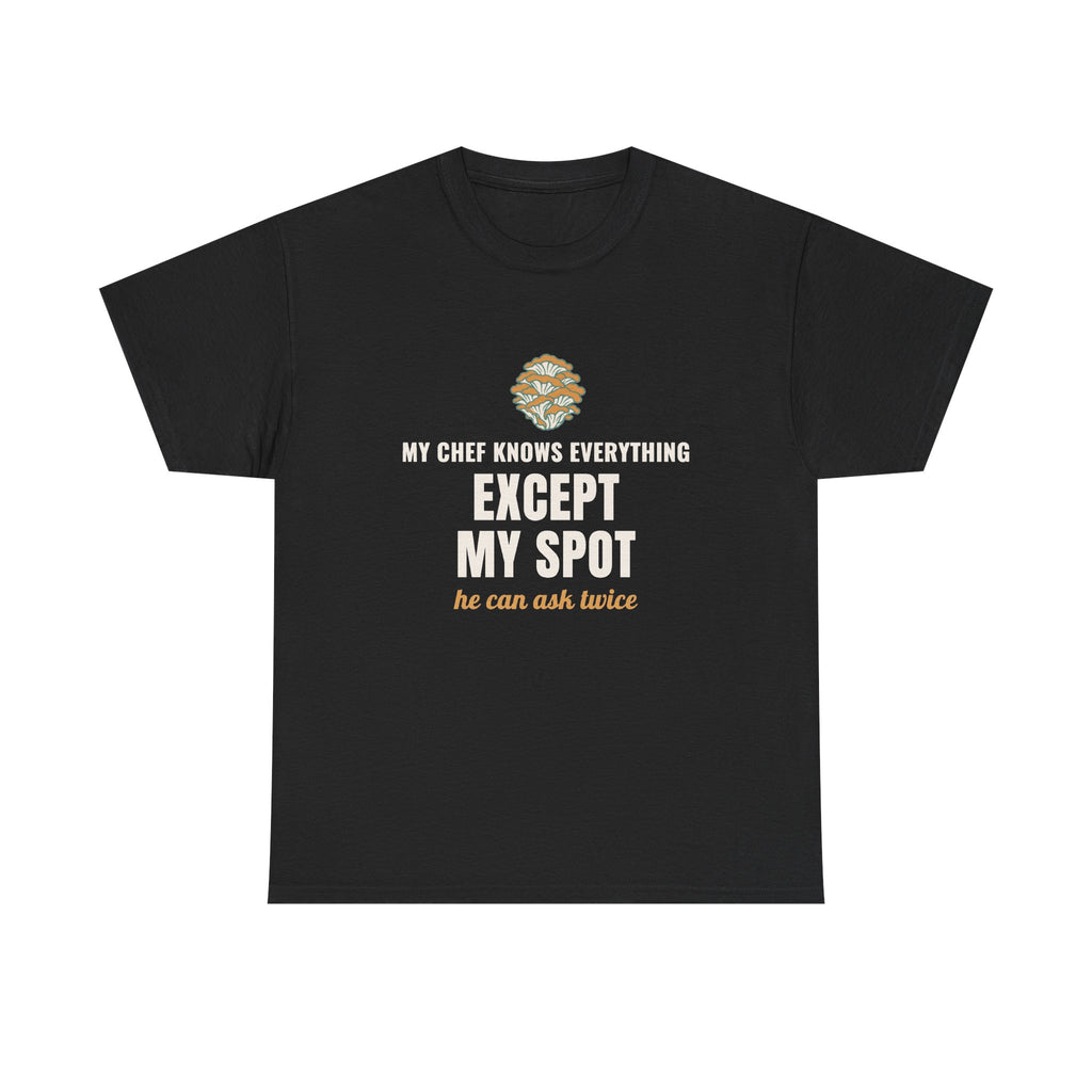Mushroom Foraging Chef T-Shirt, "Except My Spot" Tee for Line Cooks