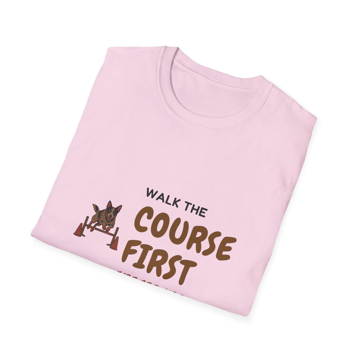 Blue Heeler Agility Shirt for Blue Heeler Agility Families, “Walk the Course First”