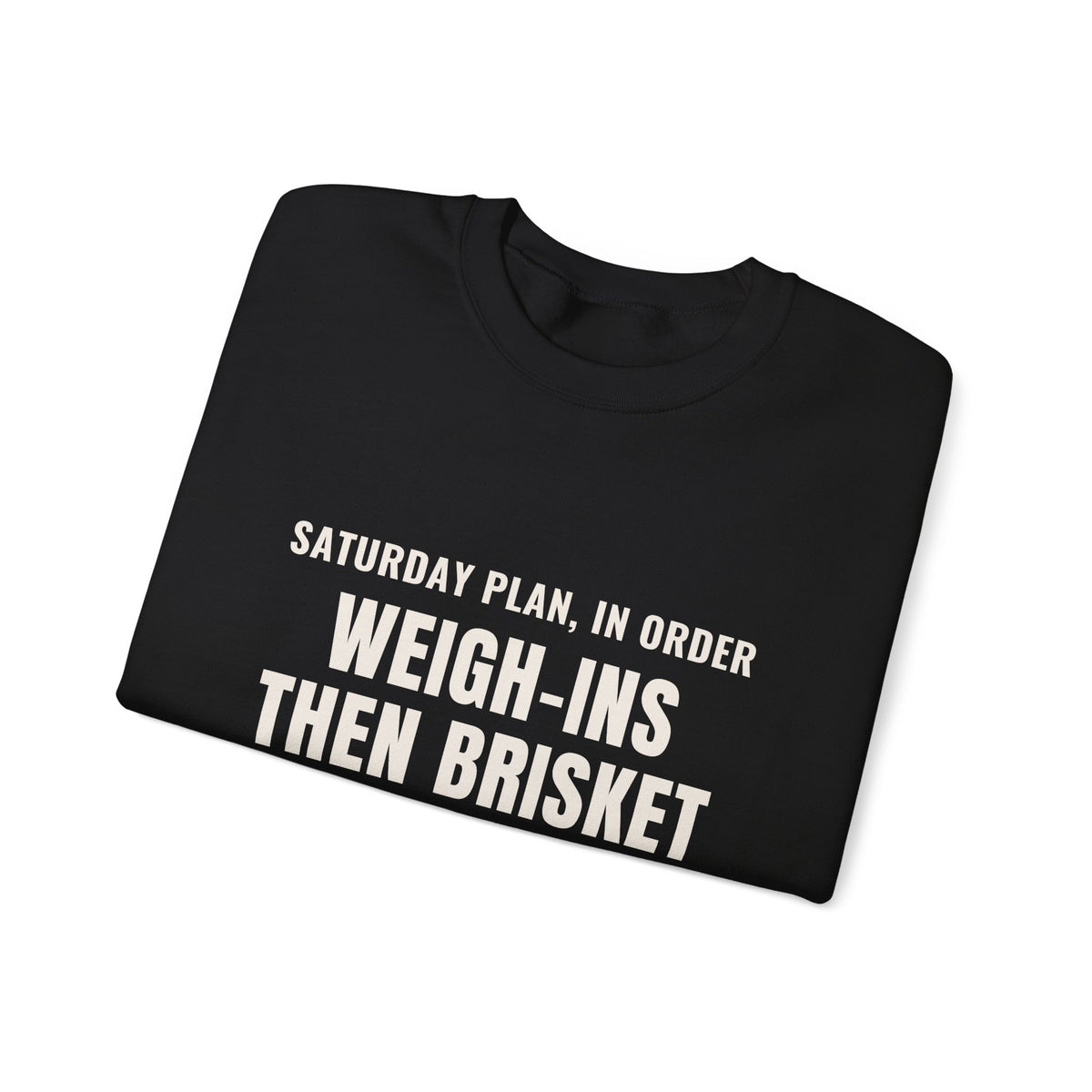 Wrestling Coach Brisket Crewneck, "Weigh-Ins Then Brisket" Gift