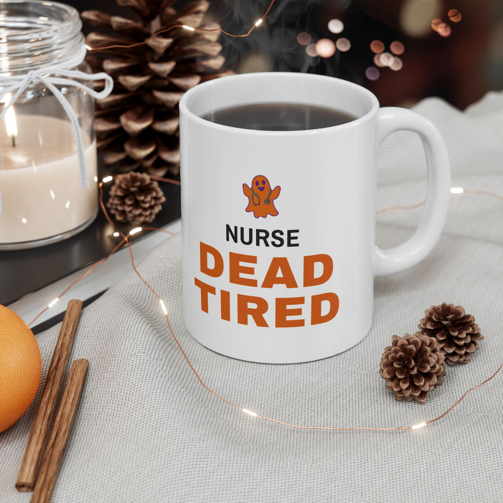 Nurse Halloween Mug for Night-Shift Nurses "Nurse Dead Tired"