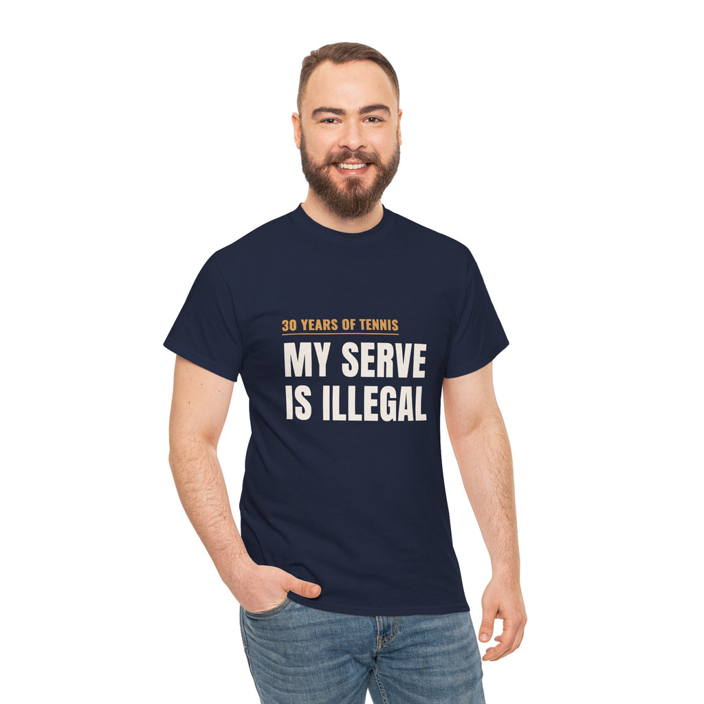 Funny Pickleball Tennis Player Shirt, "My Serve Is Illegal" Tee